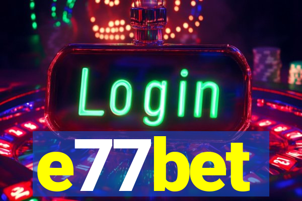 e77bet