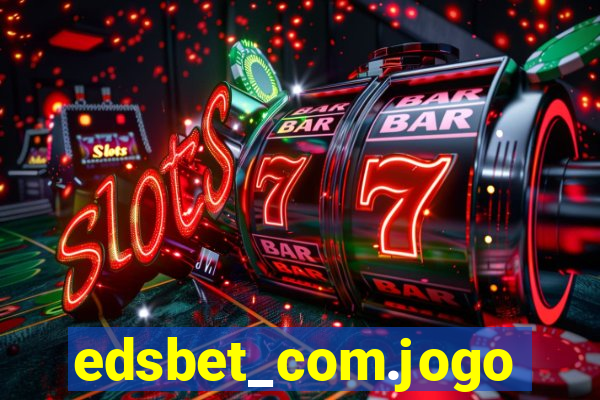 edsbet_com.jogos.app