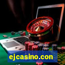 ejcasino.con