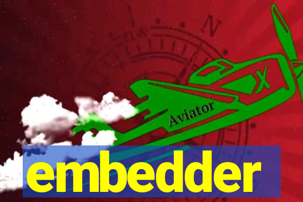 embedder