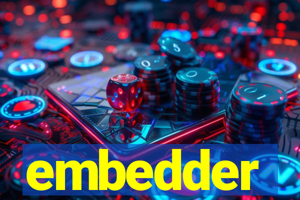 embedder