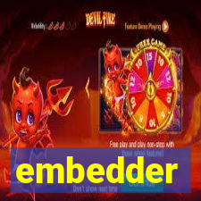 embedder