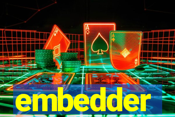 embedder