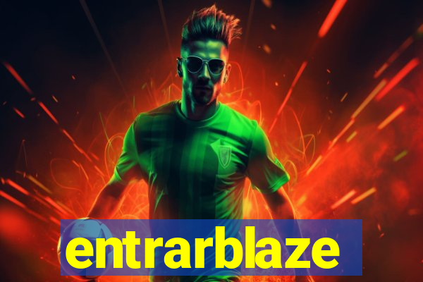 entrarblaze