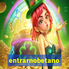 entrarnobetano