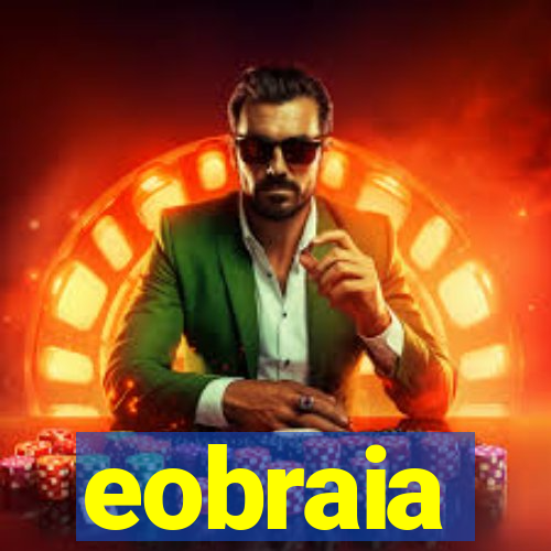 eobraia