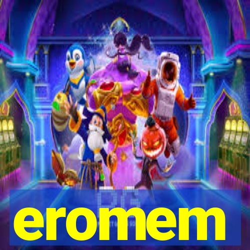 eromem