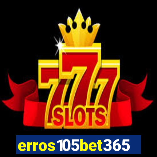 erros105bet365