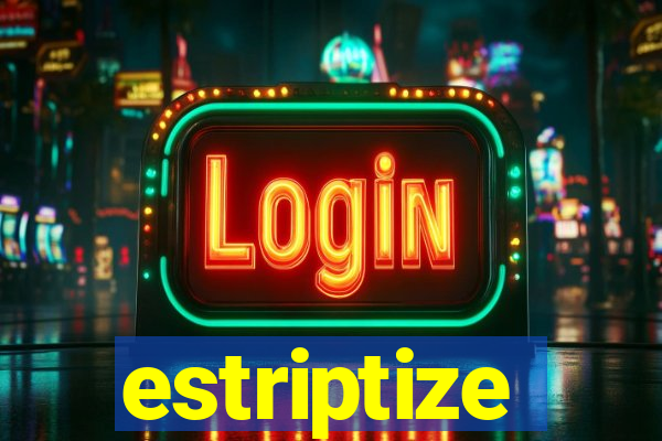 estriptize