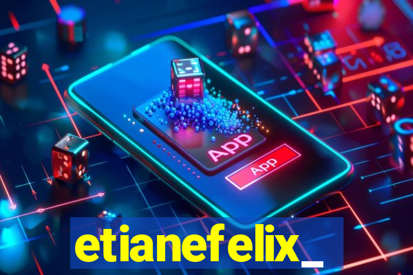 etianefelix_