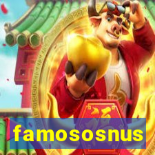 famososnus