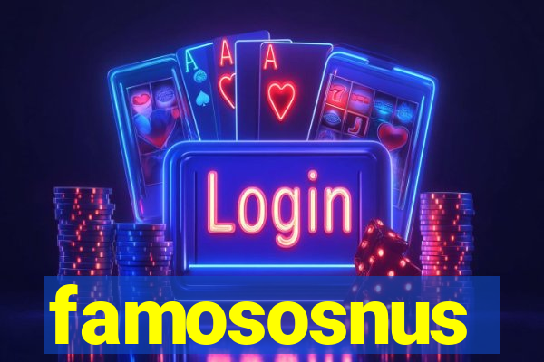 famososnus