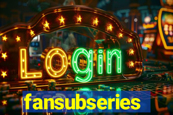 fansubseries