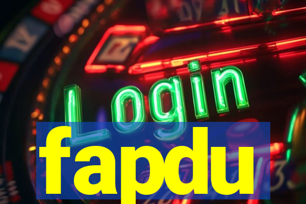 fapdu