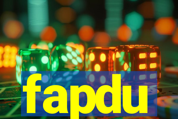 fapdu