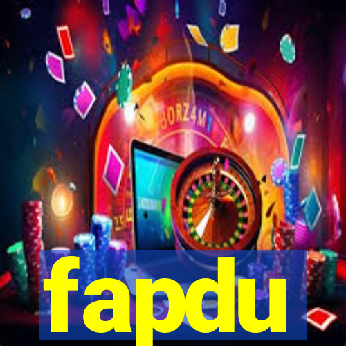 fapdu