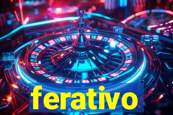 ferativo