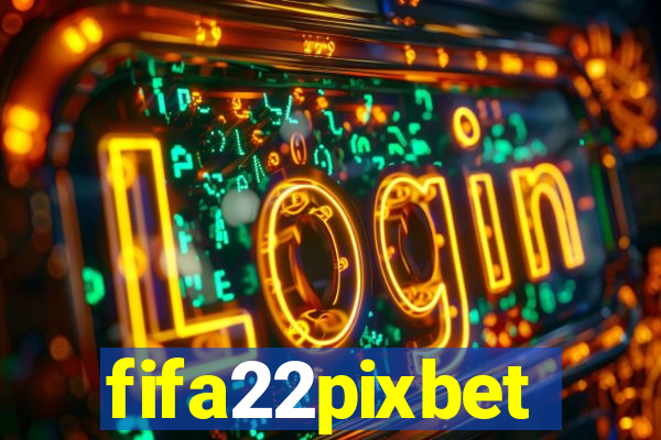 fifa22pixbet