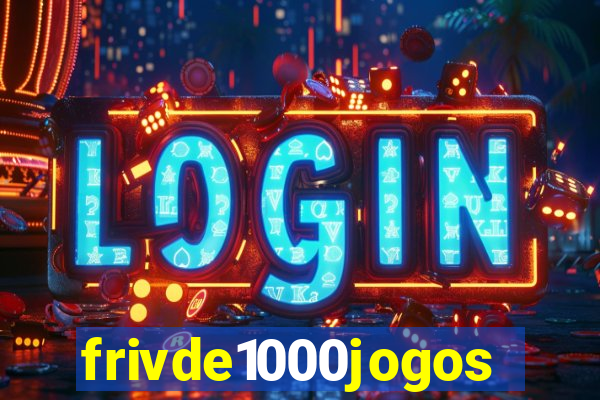 frivde1000jogos