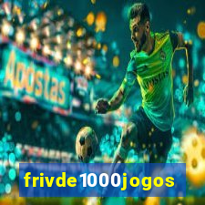 frivde1000jogos