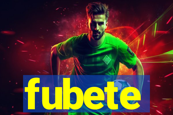 fubete