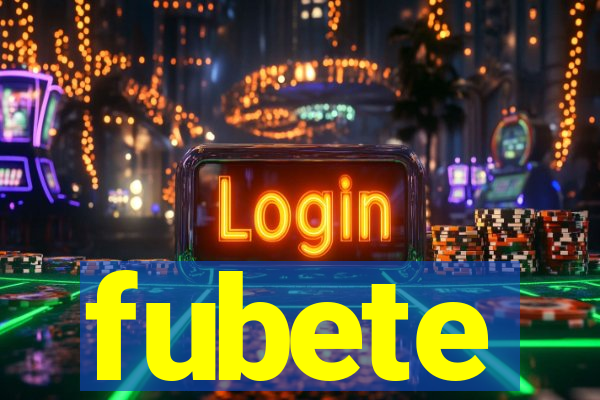 fubete