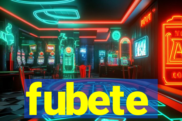 fubete