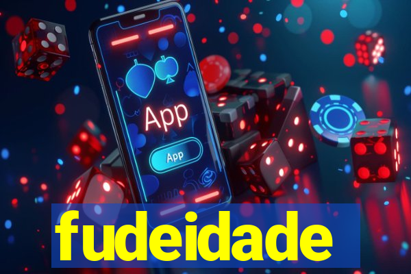 fudeidade