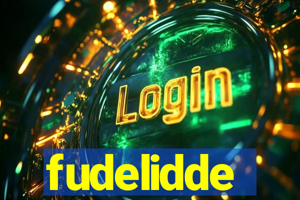 fudelidde