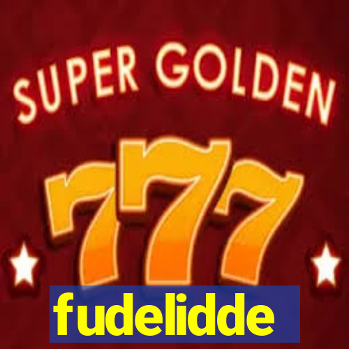 fudelidde