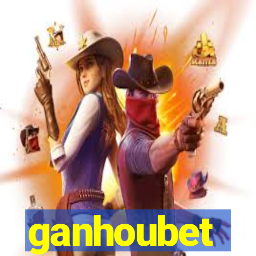 ganhoubet