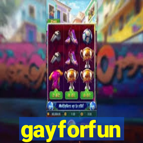 gayforfun