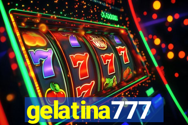 gelatina777