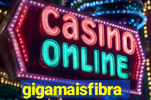 gigamaisfibra