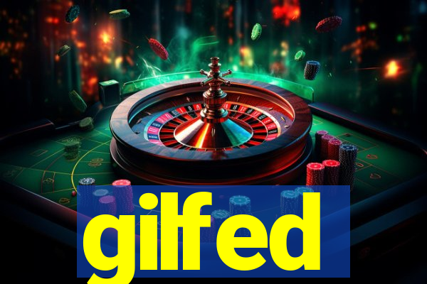 gilfed