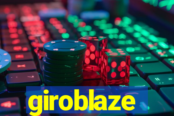 giroblaze