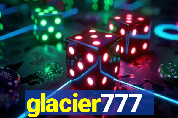 glacier777