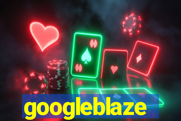 googleblaze