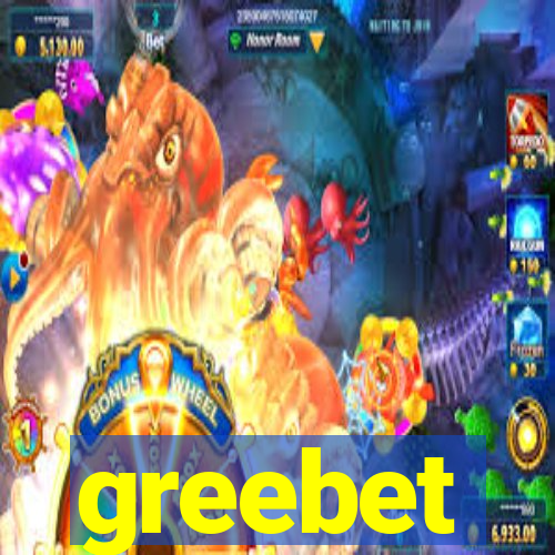 greebet