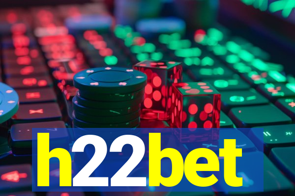 h22bet