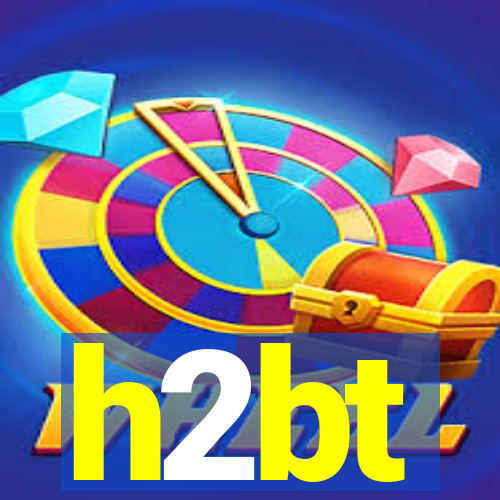 h2bt