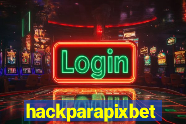 hackparapixbet