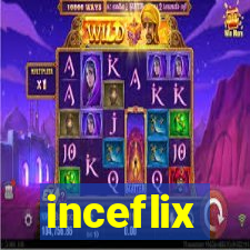 inceflix