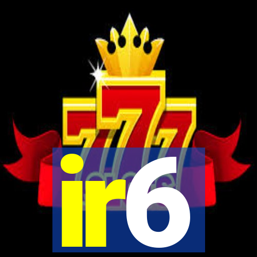 ir6