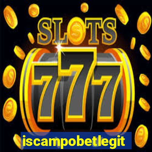 iscampobetlegit