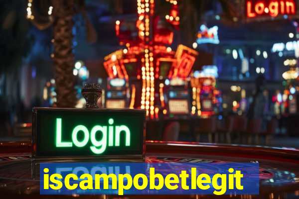 iscampobetlegit