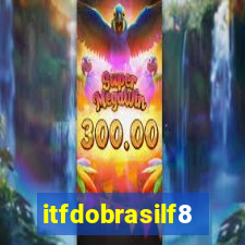 itfdobrasilf8