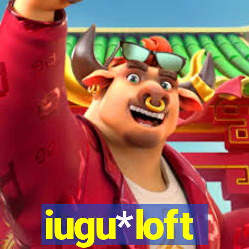 iugu*loft