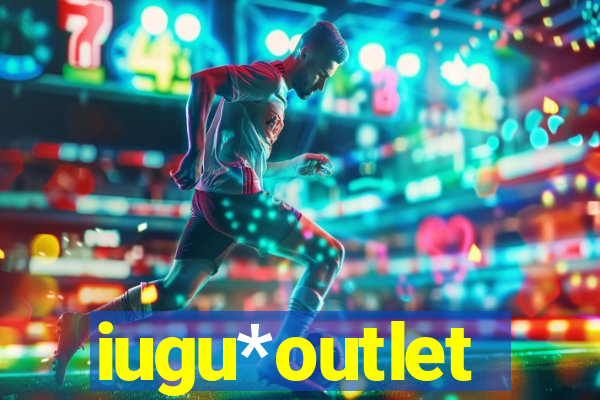 iugu*outlet