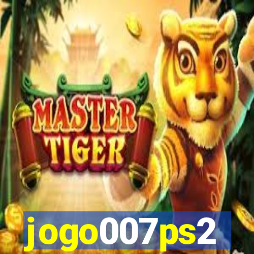 jogo007ps2